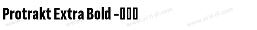 Protrakt Extra Bold 字体转换
